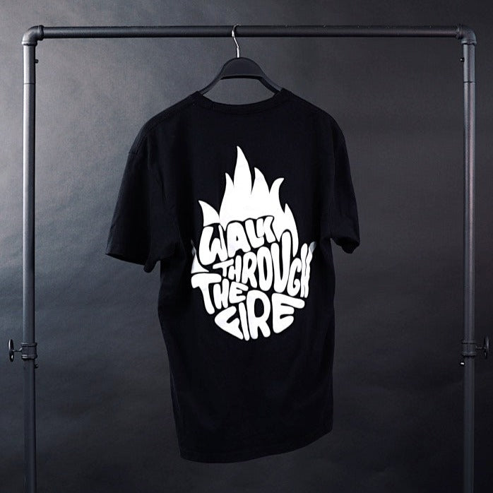 WALK THROUGH THE FIRE TEE